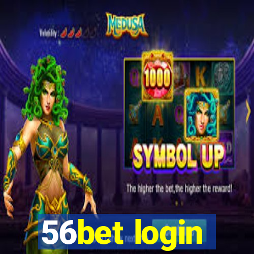 56bet login